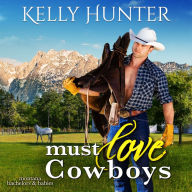 Must Love Cowboys: Montana Bachelors and Babies, Book 2