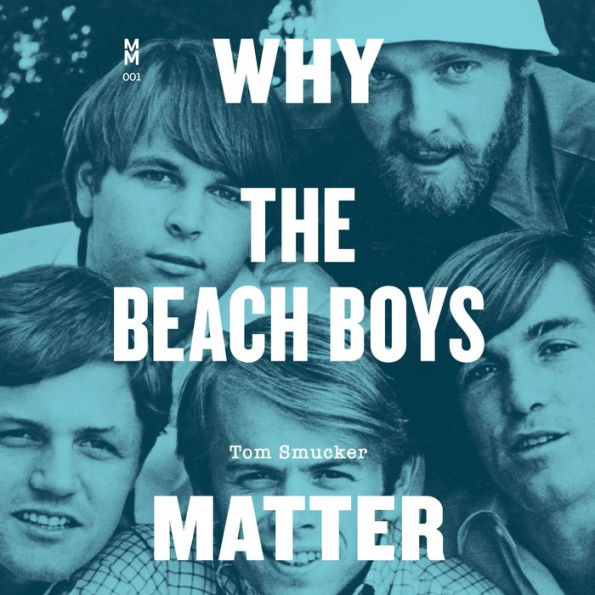 Why the Beach Boys Matter