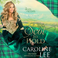 Too Scot to Hold: Hots for Scots, Book 8