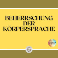 BEHERRSCHUNG DER KÖRPERSPRACHE