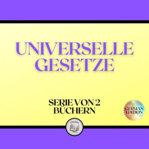 UNIVERSELLE GESETZE (SERIE VON 2 BÜCHERN)