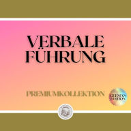 VERBALE FÜHRUNG: PREMIUMKOLLEKTION (3 BÜCHER)