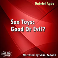 Sex Toys: Good Or Evil?