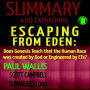 Summary and Expansion: Escaping from Eden by Paul Wallis: Does Genesis Teach that the Human Race was created by God or Engineered by ETs?