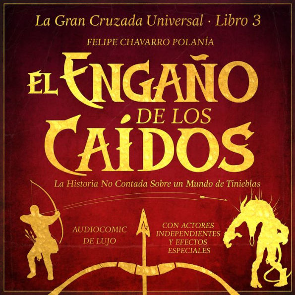 El Engaño De Los Caídos Versión Especial: LA HISTORIA NO CONTADA SOBRE UN MUNDO DE TINIEBLAS Y ENGAÑO (Abridged)