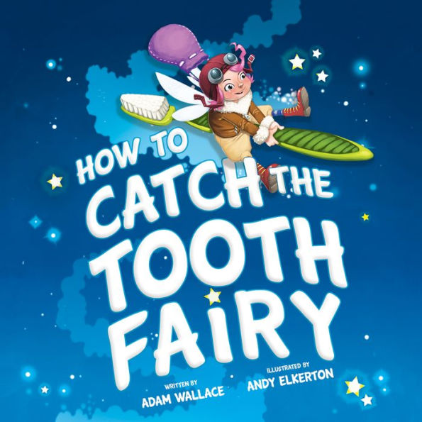 How to Catch the Tooth Fairy (How to Catch... Series)