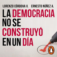 La democracia no se construyó en un día