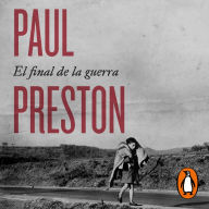 El final de la guerra: La última puñalada a la República