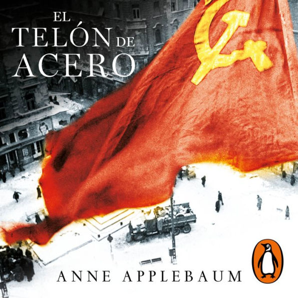 El telón de acero: La destrucción de Europa del Este 1944-1956