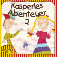 Kasperles Abenteuer 02: Kasperles Abenteuer mit Lyrika (Abridged)