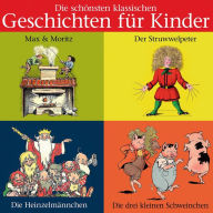 Die schönsten klassischen Geschichten für Kinder (Abridged)