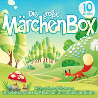 Die große MärchenBox: Mit den schönsten Märchen von Hans Christian Andersen, Wilhelm Hauff und den Gebrüder Grimm (Abridged)