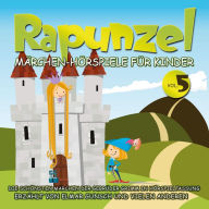 Rapunzel: Märchen-Hörspiele für Kinder Vol. 5 (Abridged)