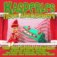 Kasperles neueste Abenteuer! (Abridged)
