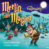 Merlin der Magier - Episode 2: Goldrausch (Abridged)