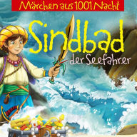 Sindbad der Seefahrer Und Seine Abenteuer: Märchen Aus 1001 Nacht (Abridged)