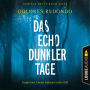 Das Echo dunkler Tage - Inspectora Amaia Salazars erster Fall - Die Baztán-Trilogie, Teil 1 (Ungekürzt)