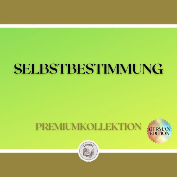 SELBSTBESTIMMUNG: PREMIUMKOLLEKTION (3 BÜCHER)