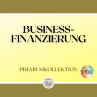 BUSINESS-FINANZIERUNG: PREMIUMKOLLEKTION (3 BÜCHER)