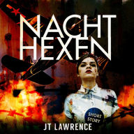 Nachthexen: A historical fiction short story about the incredible 