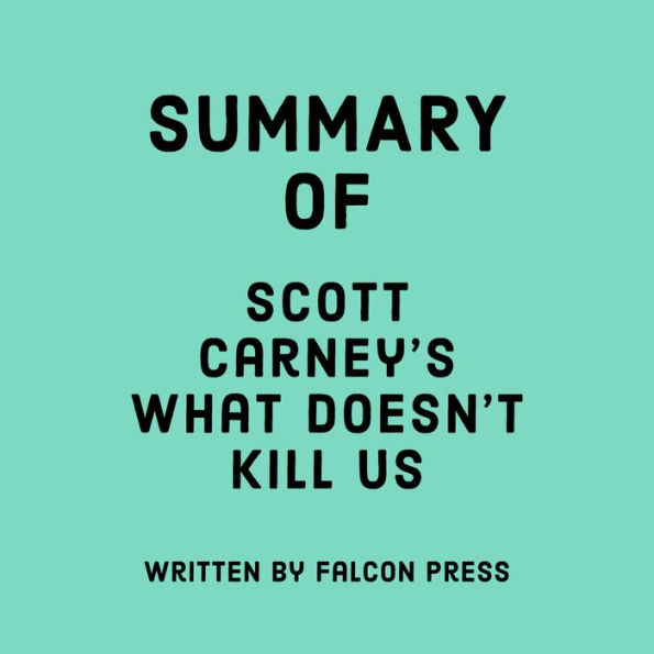 Summary of Scott Carney's What Doesn't Kill Us
