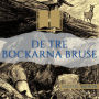 De tre bockarna Bruse: Sagoklassiker