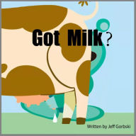 Got Milk? (Abridged)