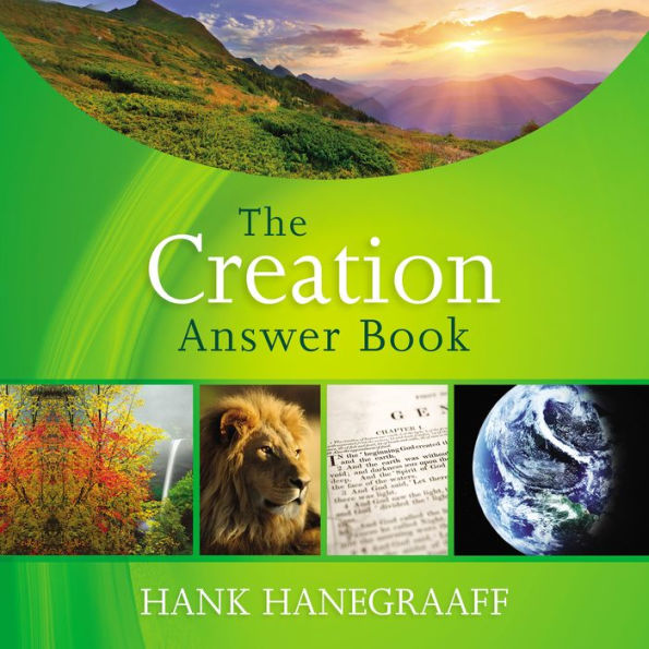 The Creation Answer Book: Answers to Your Toughest Questions about Creation
