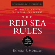 The Red Sea Rules: 10 God-Given Strategies for Difficult Times