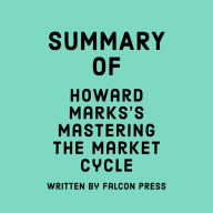 Summary of Howard Marks's Mastering the Market Cycle