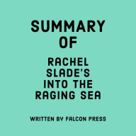 Summary of Rachel Slade's Into the Raging Sea