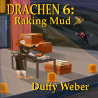 Drachen 6: Raking Mud