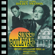 Sunset Boulevard: Adapted from the screenplay & performed for radio by the original film stars