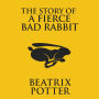 The Story of a Fierce Bad Rabbit