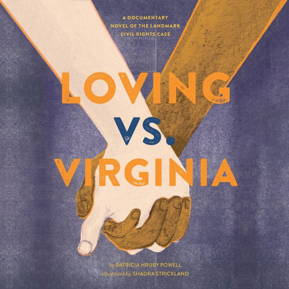 Loving vs. Virginia: A Documentary Novel of the Landmark Civil Rights Case