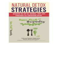 Natural Detox Strategies & Super Foods Originality