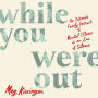 While You Were Out: An Intimate Family Portrait of Mental Illness in an Era of Silence