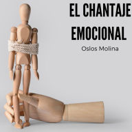 El chantaje emocional: ¿Que es el Chantaje Emocional?