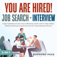 You Are Hired! Job Search + Interview 2-in-1