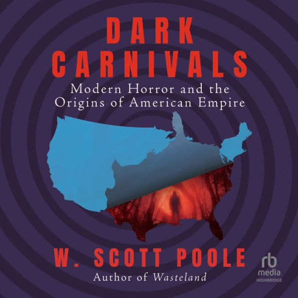 Dark Carnivals: Modern Horror and the Origins of American Empire