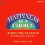 Happiness Is a Choice (Abridged)