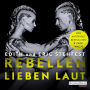 Rebellen lieben laut (Abridged)