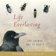 Life Everlasting: The Animal Way of Death