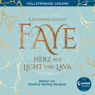 Faye - Herz aus Licht und Lava: Enthülle die Magie der Welt der Elfen auf Island - für Jugendliche ab 14 Jahren