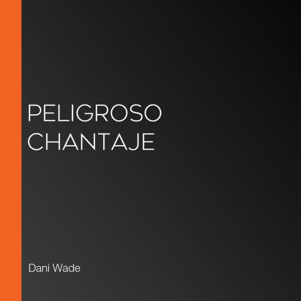 Peligroso chantaje