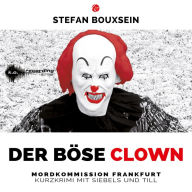 Der böse Clown: Kurzkrimi mit Siebels und Till