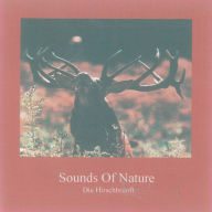 Sounds of Nature - Die Hirschbrunft (Abridged)