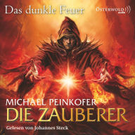 Die Zauberer 3: Die Zauberer, Das dunkle Feuer (Abridged)