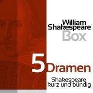 William Shakespeare: 5 Dramen: Shakespeare kurz und bündig (Abridged)