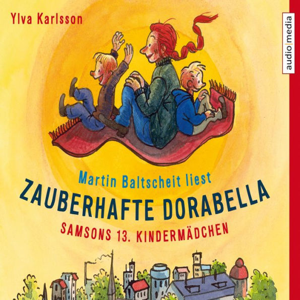 Zauberhafte Dorabella. Samsons 13. Kindermädchen (Abridged)